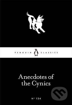 Kniha: Anecdotes of the Cynics (Penguin Books). Penguin Books, 2016 Kniha: Anecdotes of the Cynics (Penguin Books). Penguin Books, 2016