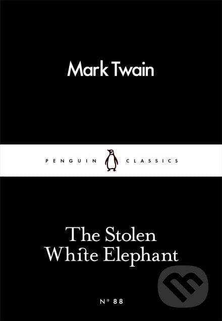 Stolen White Elephant - Mark Twain, Penguin Books, 2016