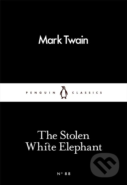 Kniha: Stolen White Elephant (Mark Twain). Penguin Books, 2016 Kniha: Stolen White Elephant (Mark Twain). Penguin Books, 2016