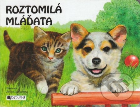 Kniha: Roztomilá mláďata (Jiřina Lockerová). Nakladatelství Fragment, 2008 Kniha: Roztomilá mláďata (Jiřina Lockerová). Nakladatelství Fragment, 2008