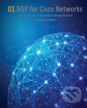 Kniha: Bgp for Cisco Networks (Stuart Fordham). Createspace, 2014 Kniha: Bgp for Cisco Networks (Stuart Fordham). Createspace, 2014