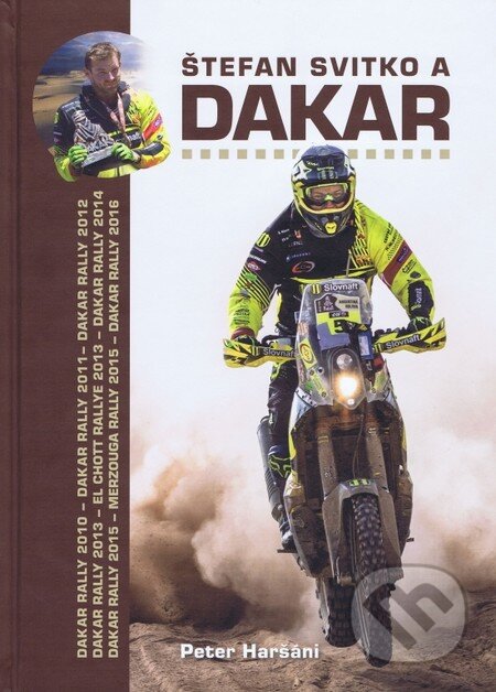 Kniha: Štefan Svitko a Dakar (Peter Haršáni). M.H.G.H, 2016 Kniha: Štefan Svitko a Dakar (Peter Haršáni). M.H.G.H, 2016