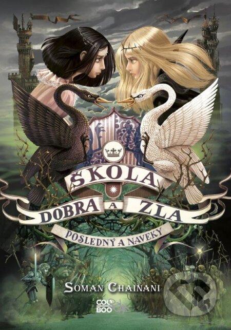 Kniha: Škola dobra a zla 3 (Soman Chainani). CooBoo SK, 2016 Kniha: Škola dobra a zla 3 (Soman Chainani). CooBoo SK, 2016