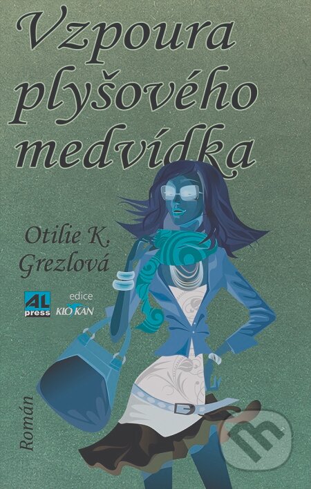 E-kniha: Vzpoura plyšového medvídka (Otilie K. Grezlová). Alpress, 2016 E-kniha: Vzpoura plyšového medvídka (Otilie K. Grezlová). Alpress, 2016