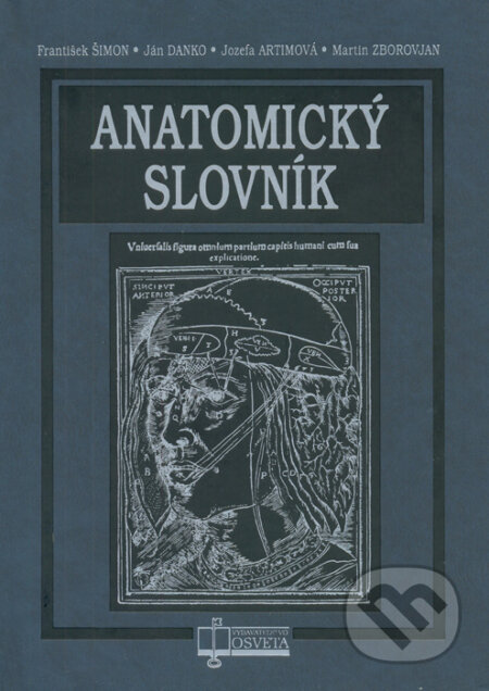 Kniha: Anatomický slovník (František Šimon, Ján Danko, Jozefa Artimová a Martin Zborovjan). Osveta, 2016 Kniha: Anatomický slovník (František Šimon, Ján Danko, Jozefa Artimová a Martin Zborovjan). Osveta, 2016