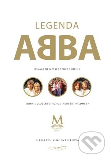 Kniha: Legenda ABBA (Elisabeth Vincentelliová). CPRESS, 2011 Kniha: Legenda ABBA (Elisabeth Vincentelliová). CPRESS, 2011
