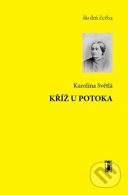 E-kniha: Kříž u potoka (Karolina Světlá). Carpe diem E-kniha: Kříž u potoka (Karolina Světlá). Carpe diem