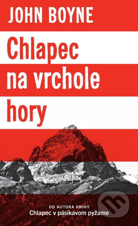 Kniha: Chlapec na vrchole hory (John Boyne). Slovart, 2016 Kniha: Chlapec na vrchole hory (John Boyne). Slovart, 2016