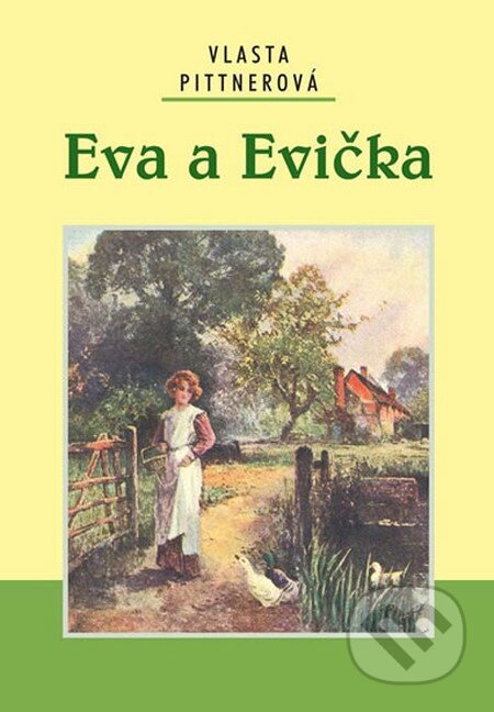 Kniha: Eva a Evička (Vlasta Pittnerová). Akcent, 2016 Kniha: Eva a Evička (Vlasta Pittnerová). Akcent, 2016