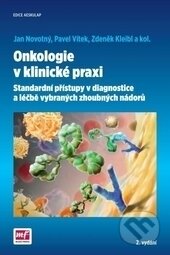 Kniha: Onkologie v klinické praxi (Jan Novotný a Pavel Vítek). Mladá fronta, 2016 Kniha: Onkologie v klinické praxi (Jan Novotný a Pavel Vítek). Mladá fronta, 2016