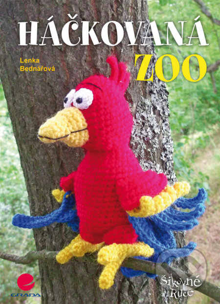 E-kniha: Háčkovaná ZOO (Lenka Bednářová). Grada, 2015 E-kniha: Háčkovaná ZOO (Lenka Bednářová). Grada, 2015