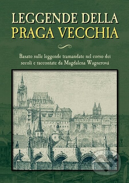 Kniha: Leggende della Praga vecchia (Magdalena Wagnerová). Plot, 2016 Kniha: Leggende della Praga vecchia (Magdalena Wagnerová). Plot, 2016