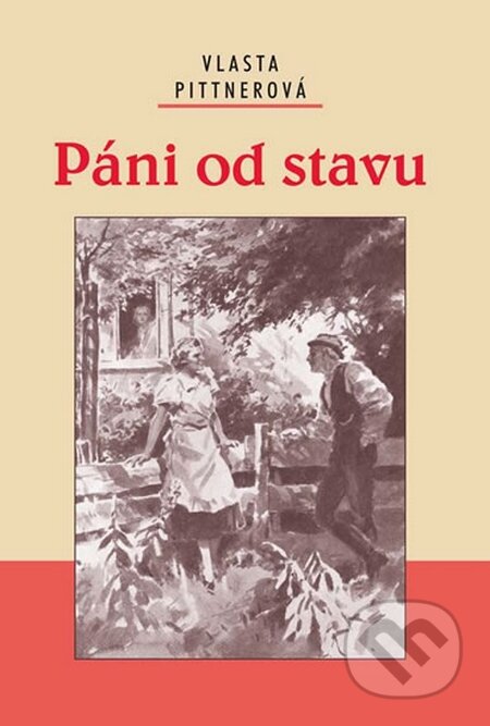 Kniha: Páni od stavu (Vlasta Pittnerová). Akcent, 2016 Kniha: Páni od stavu (Vlasta Pittnerová). Akcent, 2016