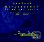 Hudobné CD: Eugen Suchoň: Metamorfózy, Baladická suita (Divyd). Divyd, 2016 Hudobné CD: Eugen Suchoň: Metamorfózy, Baladická suita (Divyd). Divyd, 2016