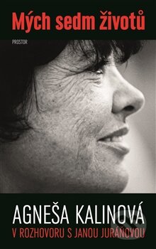 Kniha: Mých sedm životů (Jana Juráňová). Prostor, 2016 Kniha: Mých sedm životů (Jana Juráňová). Prostor, 2016