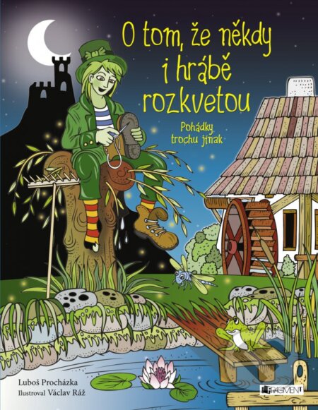Kniha: O tom, že někdy i hrábě rozkvetou (Luboš Procházka). Nakladatelství Fragment, 2016 Kniha: O tom, že někdy i hrábě rozkvetou (Luboš Procházka). Nakladatelství Fragment, 2016