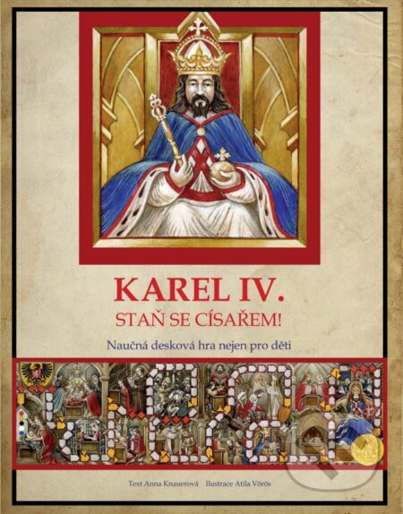 Kniha: Karel IV. Staň se císařem! (Anna Knauerová). Edika, 2016 Kniha: Karel IV. Staň se císařem! (Anna Knauerová). Edika, 2016