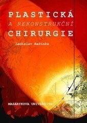 Kniha: Plastická a rekonstrukční chirurgie (Ladislav Bařinka). Masarykova univerzita, 2016 Kniha: Plastická a rekonstrukční chirurgie (Ladislav Bařinka). Masarykova univerzita, 2016