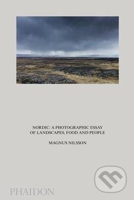 Kniha: Nordic (Magnus Nilsson). Phaidon, 2016 Kniha: Nordic (Magnus Nilsson). Phaidon, 2016