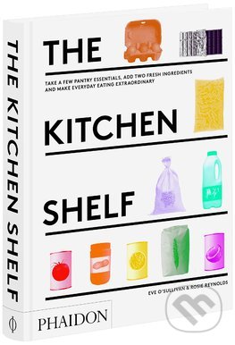 Kniha: The Kitchen Shelf (Eve O'Sullivan a Rosie Reynolds). Phaidon, 2016 Kniha: The Kitchen Shelf (Eve O'Sullivan a Rosie Reynolds). Phaidon, 2016