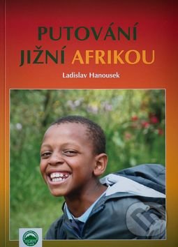 Putování Jižní Afrikou - Ladislav Hanousek, Ladislav Hanousek, 2016