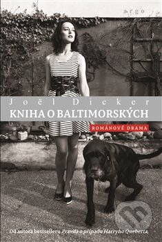 Kniha: Kniha o Baltimorských (Joël Dicker), 2017 Kniha: Kniha o Baltimorských (Joël Dicker), 2017