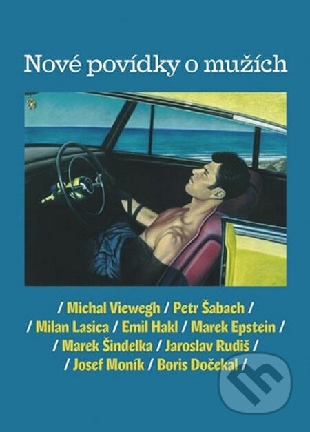 Kniha: Nové povídky o mužích (Michal Viewegh a kolektív). Listen, 2016 Kniha: Nové povídky o mužích (Michal Viewegh a kolektív). Listen, 2016