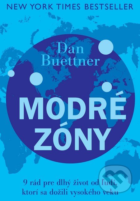 Kniha: Modré zóny (Dan Buettner). Eastone Books, 2016 Kniha: Modré zóny (Dan Buettner). Eastone Books, 2016
