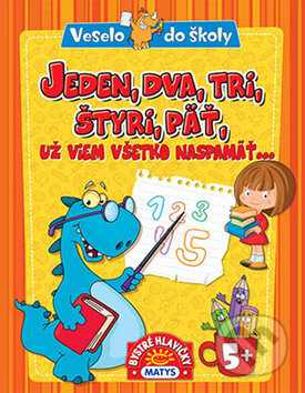 Kniha: Jeden, dva, tri, štyri, päť, (Daniela Reichstädterová). Matys, 2016 Kniha: Jeden, dva, tri, štyri, päť, (Daniela Reichstädterová). Matys, 2016