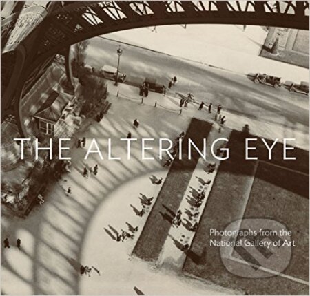 Kniha: The Altering Eye (Sarah Greenough). Thames & Hudson, 2015 Kniha: The Altering Eye (Sarah Greenough). Thames & Hudson, 2015