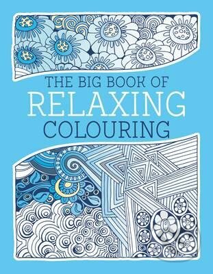 The Big Book of Relaxing Colouring, Pan Macmillan, 2016