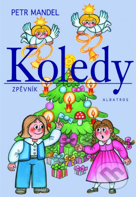 Kniha: Koledy (Marcela Walterová a Petr Mandel). Albatros CZ, 2012 Kniha: Koledy (Marcela Walterová a Petr Mandel). Albatros CZ, 2012