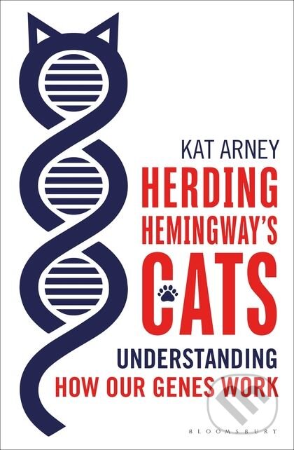 Kniha: Herding Hemingway's Cats (Kat Arney). Bloomsbury, 2016 Kniha: Herding Hemingway's Cats (Kat Arney). Bloomsbury, 2016