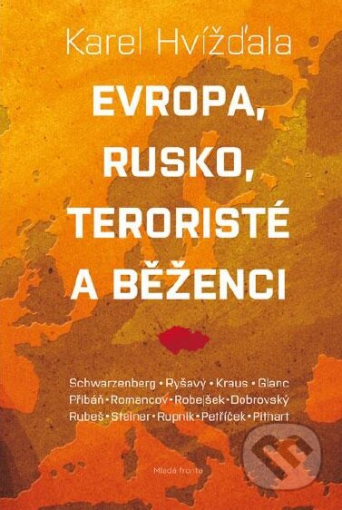Kniha: Evropa, Rusko, teroristé a běženci (Karel Hvížďala). Mladá fronta, 2016 Kniha: Evropa, Rusko, teroristé a běženci (Karel Hvížďala). Mladá fronta, 2016