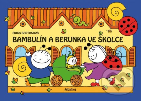 Kniha: Bambulín a Berunka ve školce (Erika Bartos). Albatros CZ, 2012 Kniha: Bambulín a Berunka ve školce (Erika Bartos). Albatros CZ, 2012