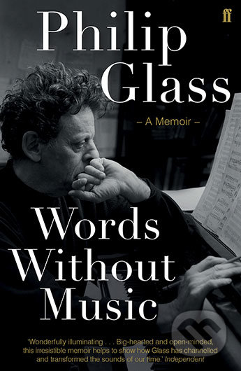 Kniha: Words Without Music (Philip Glass). Faber and Faber, 2016 Kniha: Words Without Music (Philip Glass). Faber and Faber, 2016