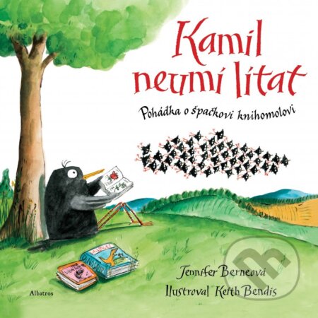 Kniha: Kamil neumí lítat (Jennifer Berne). Albatros CZ, 2011 Kniha: Kamil neumí lítat (Jennifer Berne). Albatros CZ, 2011