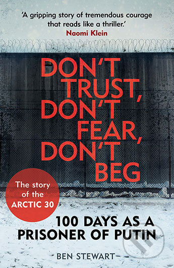 Kniha: Don't Trust, Don't Fear, Don't Beg (Ben Stewart). Faber and Faber, 2016 Kniha: Don't Trust, Don't Fear, Don't Beg (Ben Stewart). Faber and Faber, 2016
