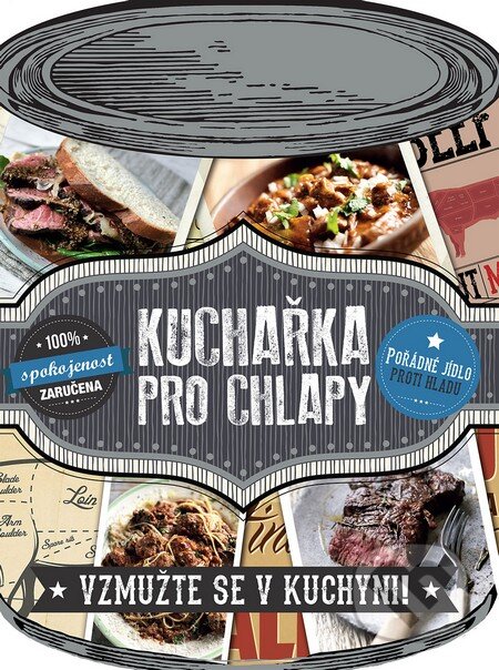 Kniha: Kuchařka pro chlapy (Dagmar Eisenmann). Slovart CZ, 2016 Kniha: Kuchařka pro chlapy (Dagmar Eisenmann). Slovart CZ, 2016