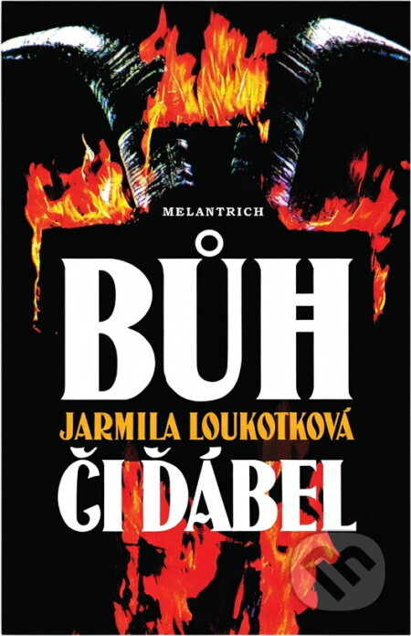 Kniha: Bůh či ďábel (Jarmila Loukotková). Melantrich, 1994 Kniha: Bůh či ďábel (Jarmila Loukotková). Melantrich, 1994