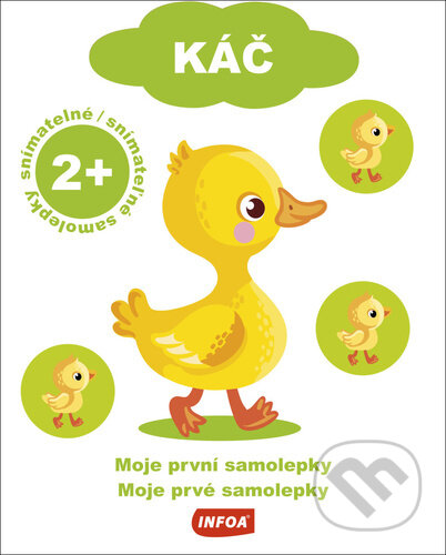 Kniha: Káč - Moje první samolepky/Moje prvé samolepky (INFOA). INFOA, 2023 Kniha: Káč - Moje první samolepky/Moje prvé samolepky (INFOA). INFOA, 2023