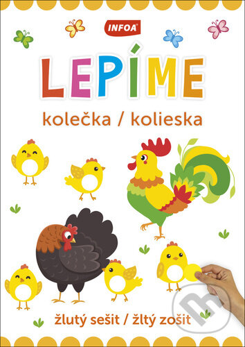 Kniha: Lepíme kolečka/kolieska (INFOA). INFOA, 2023 Kniha: Lepíme kolečka/kolieska (INFOA). INFOA, 2023
