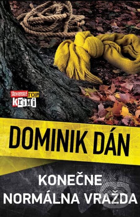 Kniha: Konečne normálna vražda (s podpisom autora) (Dominik Dán). Slovart, 2023 Kniha: Konečne normálna vražda (s podpisom autora) (Dominik Dán). Slovart, 2023
