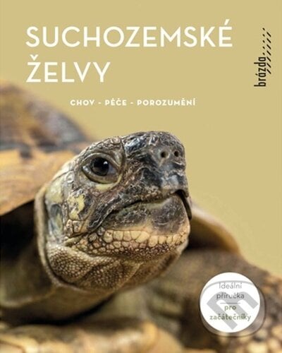 Suchozemské želvy - Manfred Rogner, Brázda, 2023