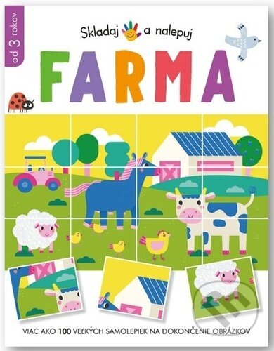 Kniha: Skladaj a nalepuj: Farma (Svojtka&Co.). Svojtka&Co., 2024 Kniha: Skladaj a nalepuj: Farma (Svojtka&Co.). Svojtka&Co., 2024
