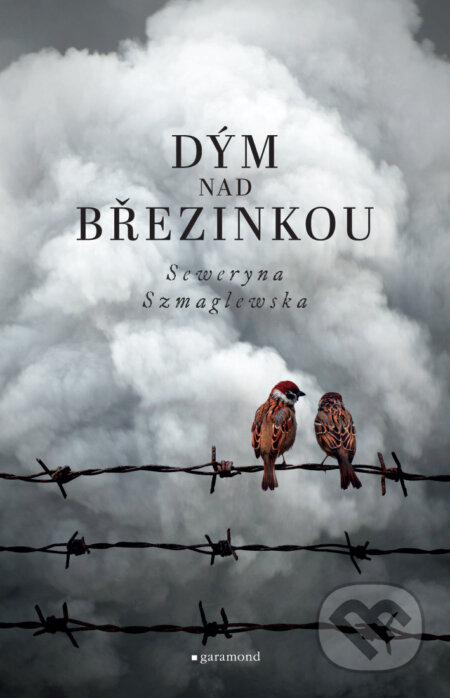 E-kniha: Dým nad Březinkou (Seweryna Szmaglewska). Garamond, 2023 E-kniha: Dým nad Březinkou (Seweryna Szmaglewska). Garamond, 2023