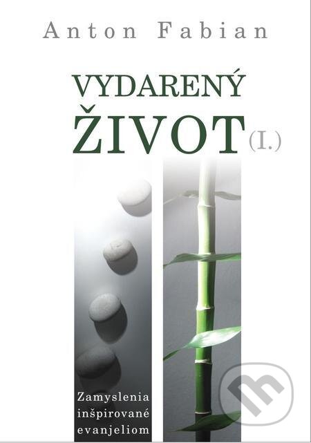 E-kniha: Vydarený život I. (Anton Fabian). Inremax E-kniha: Vydarený život I. (Anton Fabian). Inremax