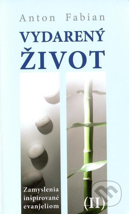 E-kniha: Vydarený život II. (Anton Fabian). Inremax E-kniha: Vydarený život II. (Anton Fabian). Inremax