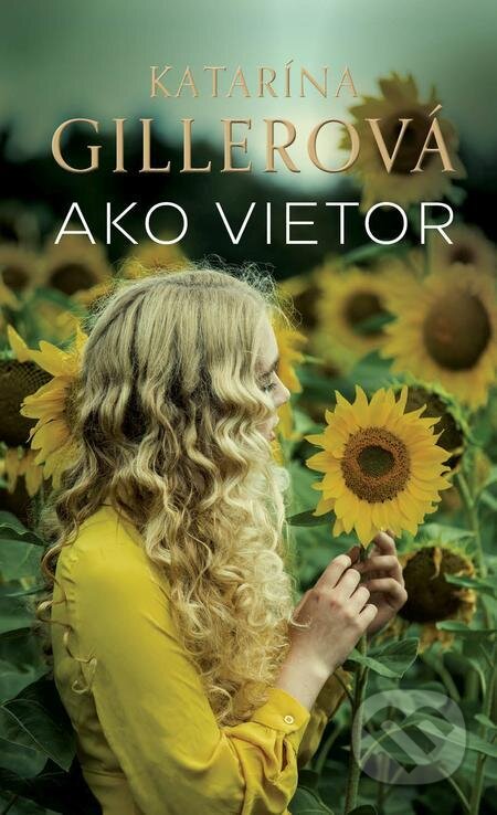 E-kniha: Ako vietor (Katarína Gillerová). Slovenský spisovateľ, 2023 E-kniha: Ako vietor (Katarína Gillerová). Slovenský spisovateľ, 2023