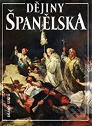 Kniha: Dějiny Španělska (Jiří Chalupa), 2023 Kniha: Dějiny Španělska (Jiří Chalupa), 2023